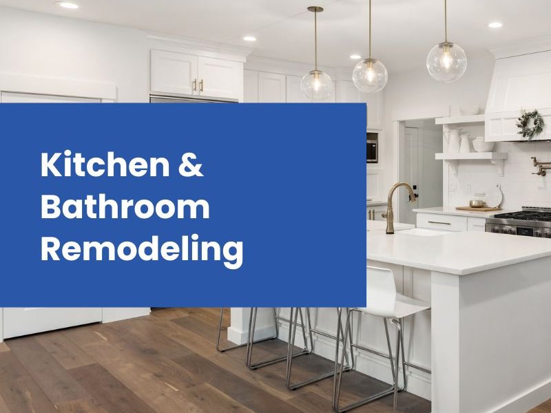 Kitchen and Bathroom Remodeling That Transforms Your Home